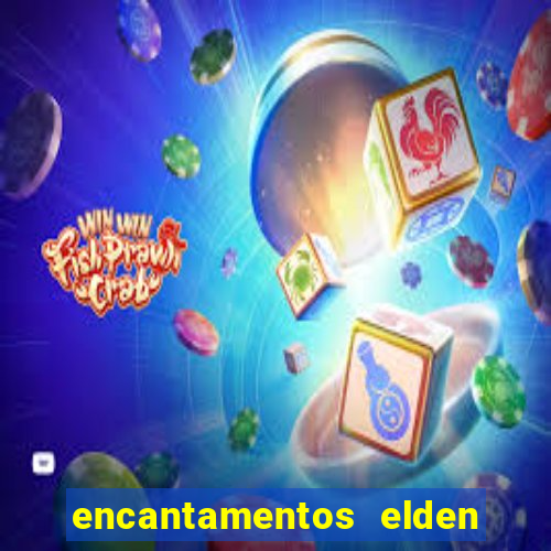 encantamentos elden ring wiki