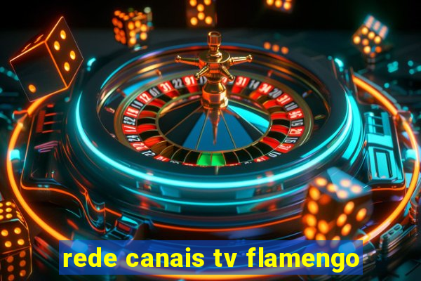 rede canais tv flamengo