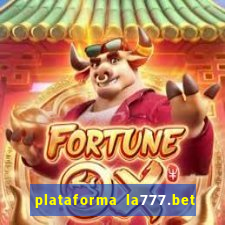 plataforma la777.bet é confiável