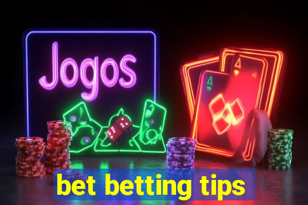 bet betting tips