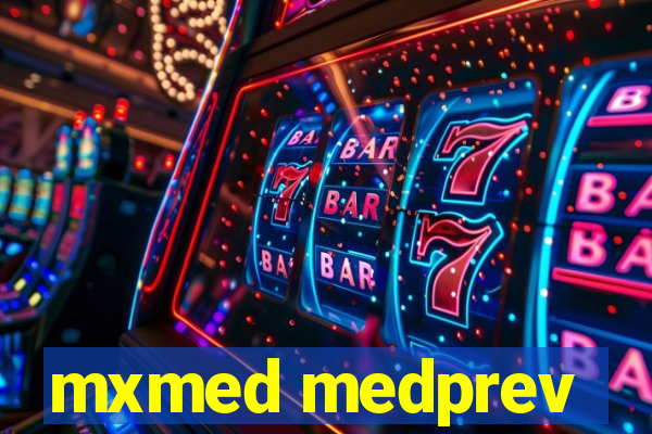 mxmed medprev
