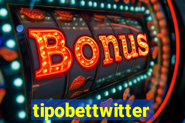 tipobettwitter