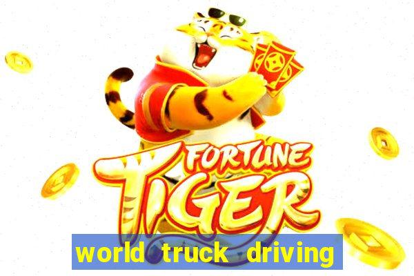 world truck driving simulator tudo desbloqueado