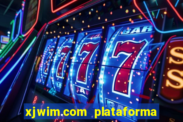 xjwim.com plataforma login entrar