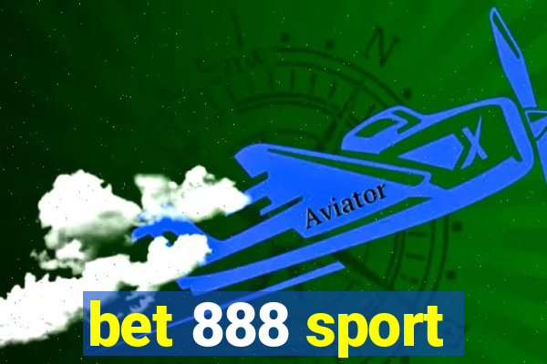 bet 888 sport