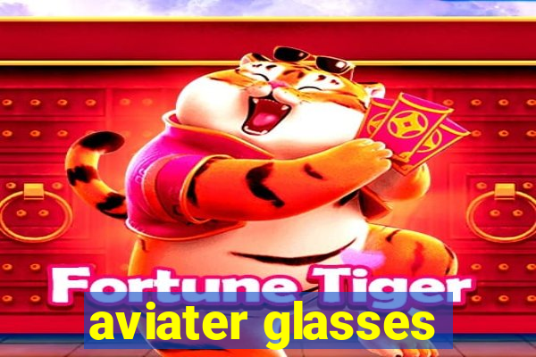 aviater glasses