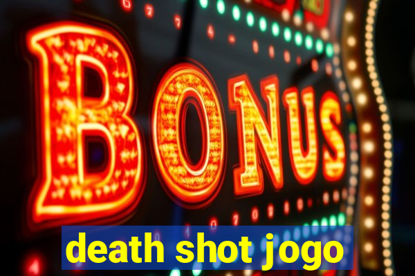 death shot jogo