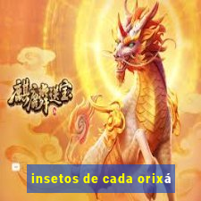 insetos de cada orixá
