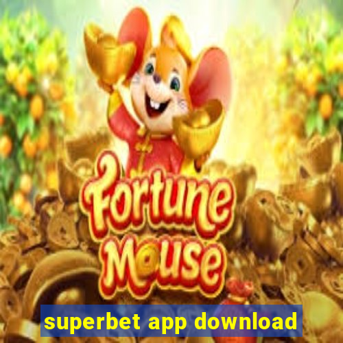 superbet app download