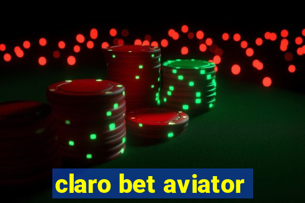 claro bet aviator