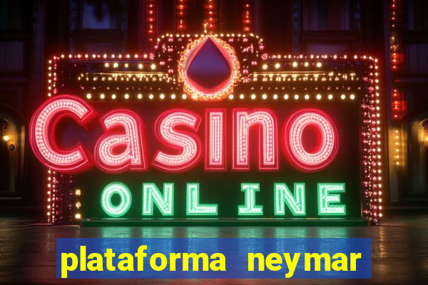 plataforma neymar jr bet é confiável