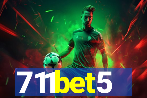 711bet5