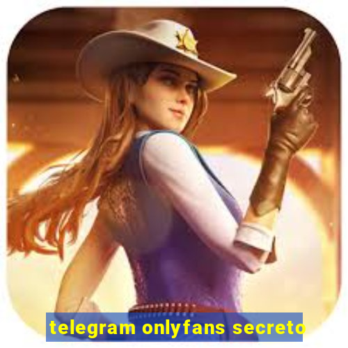 telegram onlyfans secreto
