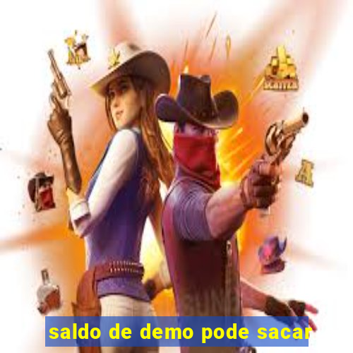 saldo de demo pode sacar
