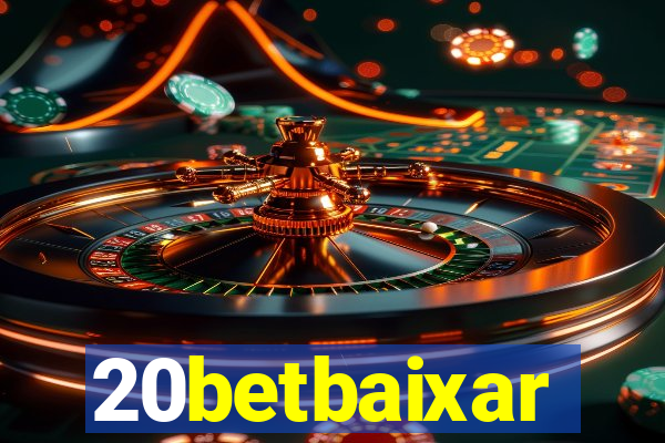 20betbaixar