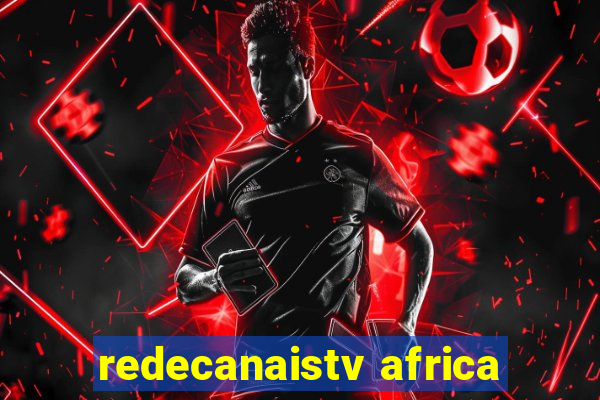 redecanaistv africa