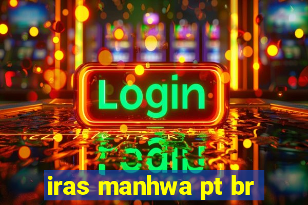 iras manhwa pt br