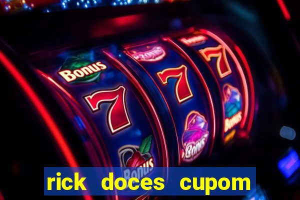 rick doces cupom primeira compra