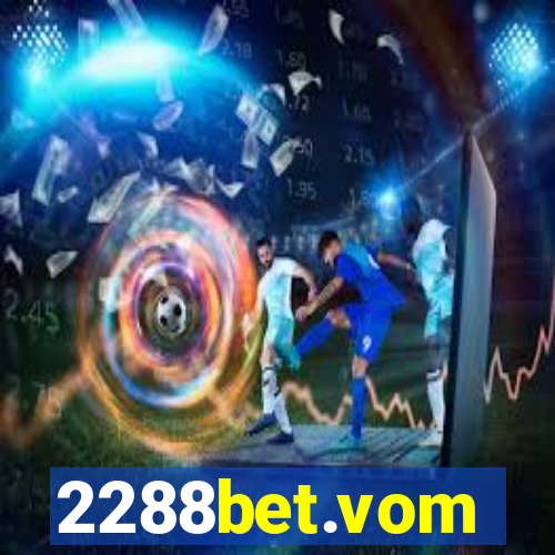 2288bet.vom