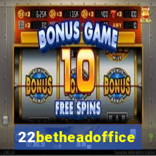 22betheadoffice