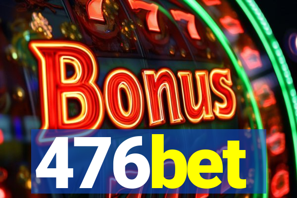 476bet