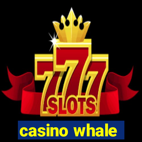 casino whale