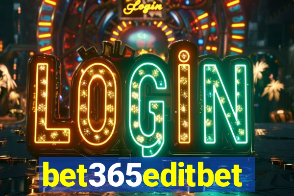 bet365editbet