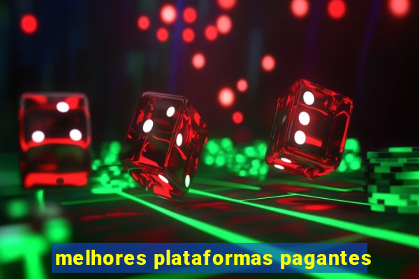 melhores plataformas pagantes