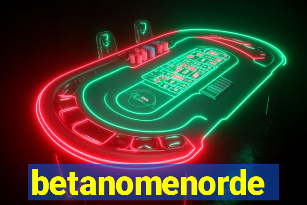 betanomenorde