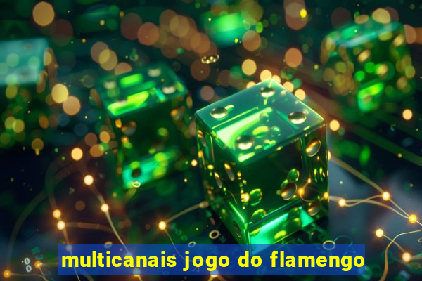 multicanais jogo do flamengo