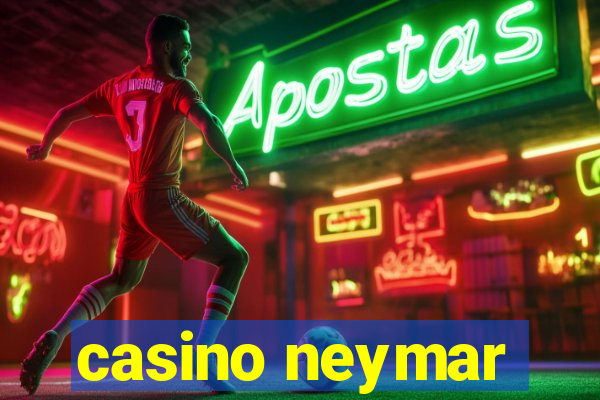 casino neymar