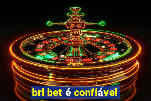 brl bet é confiável