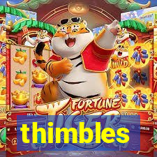thimbles