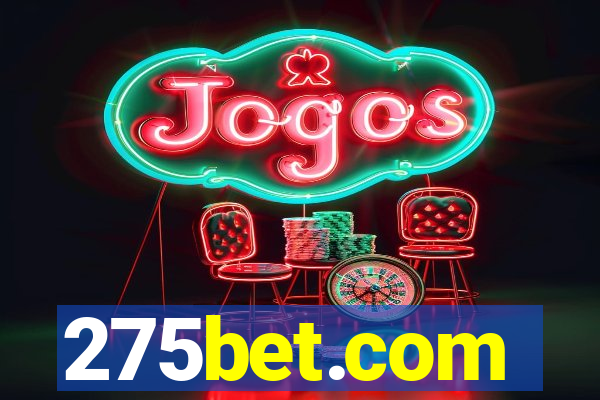 275bet.com