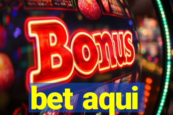 bet aqui