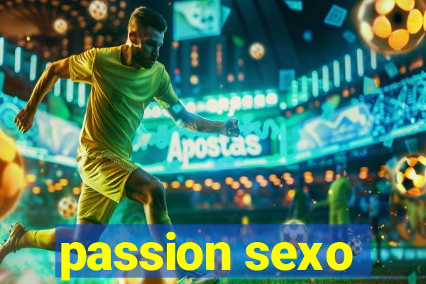 passion sexo