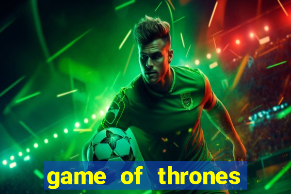 game of thrones rede canais