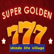 shindo life village blaze private server codes