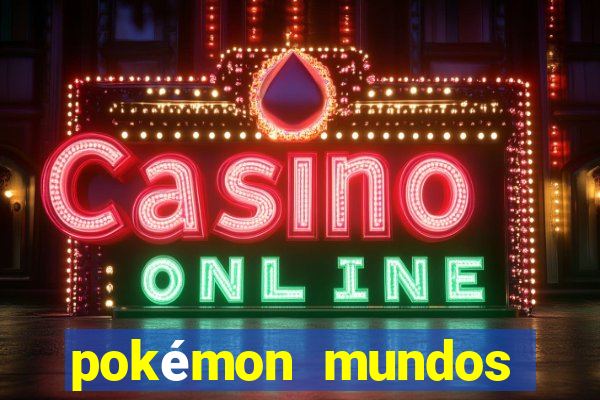 pokémon mundos elementais download
