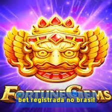 bet registrada no brasil