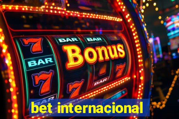 bet internacional