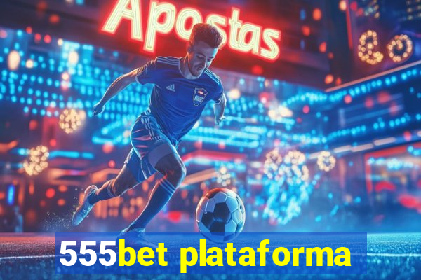 555bet plataforma
