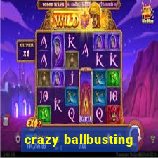 crazy ballbusting