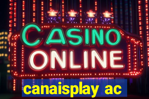 canaisplay ac