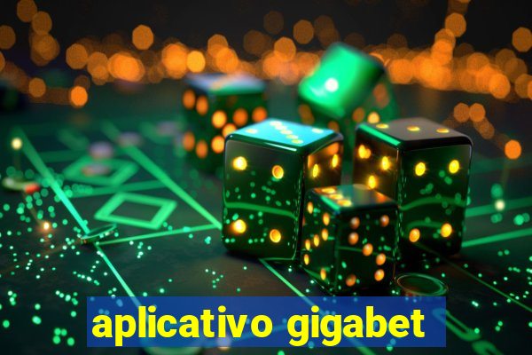 aplicativo gigabet