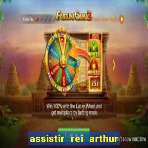 assistir rei arthur 2004 dublado
