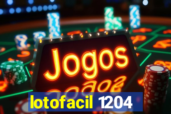 lotofacil 1204