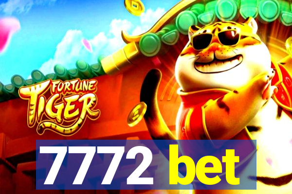 7772 bet