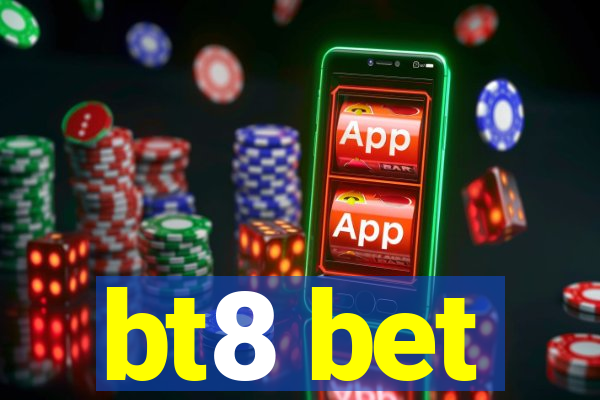 bt8 bet
