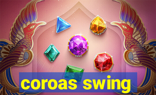 coroas swing